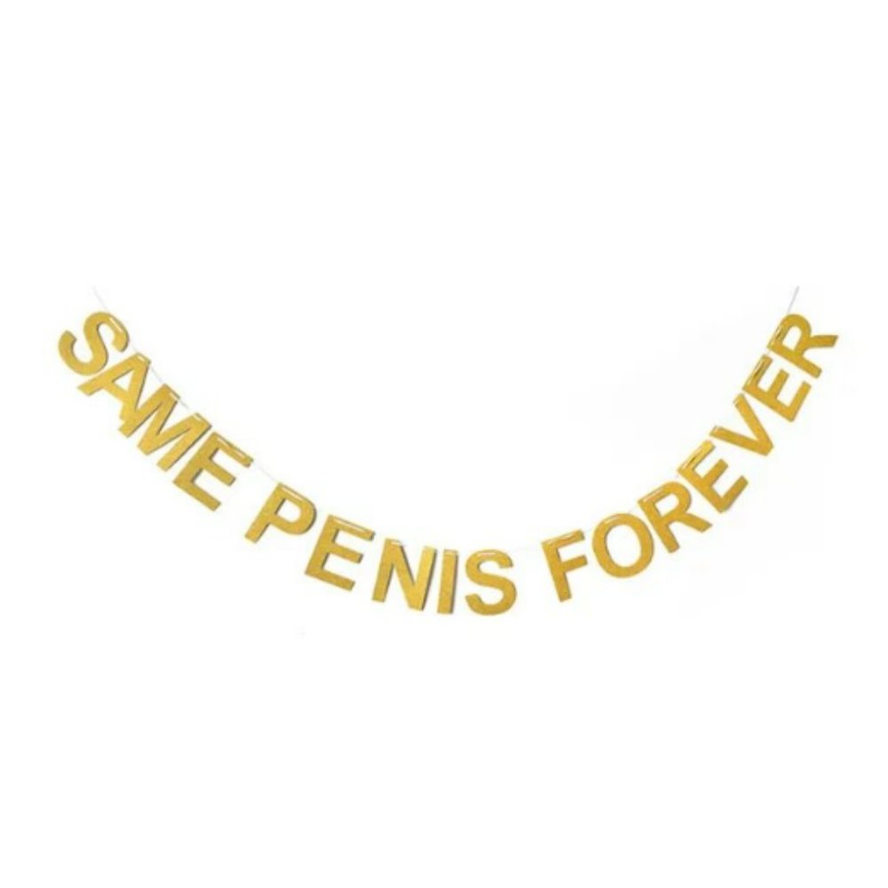 Same Penis Forever Banner NEW